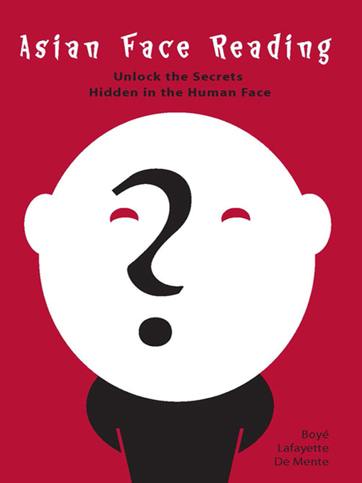 Title details for Asian Face Reading by Boye Lafayette De Mente - Available